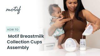 How To: Motif Breastmilk Collection Cups Assembly