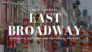 From Fuzhou to East Broadway: A Family's Culinary and Historical Journey