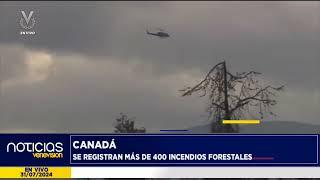 Se registran más de 400 incendios forestales en Canadá