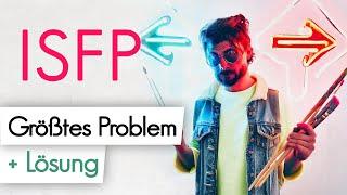 ISFP - Abenteurer | Das größte Problem + Lösung | 16 Personalities