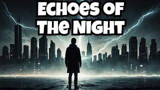 Echoes Of The Night, Voices In The Darkness |This #song Will Move You