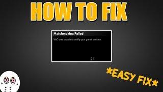VAC was unable to verify your game session FIX