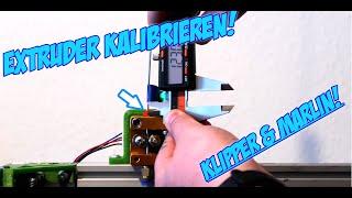 Extruder Calibration - How it works in any case, for Marlin and Klipper!