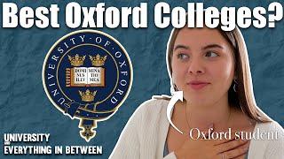 Eve Bennett breaks down Oxford Colleges (Best and 'Worst') - University and Everything in Between