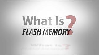What Is Flash Memory?