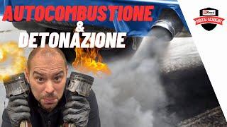 TURBO ESPLOSO ! I DANNI DELLA AUTOCOMBUSTIONE E DETONAZIONE