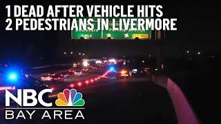 1 Dead After Vehicle Hits 2 Pedestrians on I-580 in Livermore