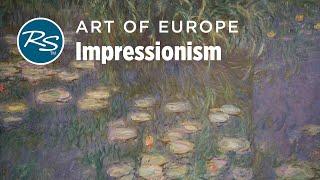 Art of Europe: Impressionism — Rick Steves Art Bite