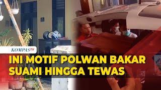 Ini Motif Polwan Nekat Bakar Suami yang Juga Polisi hingga Tewas di Aspol Mojokerto