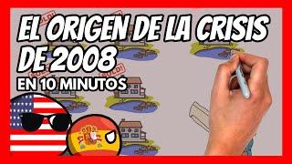  El ORIGEN de la CRISIS DE 2008 en 10 minutos | ¿Por qué estalló la CRISIS DE 2008?