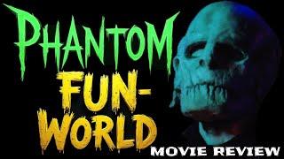 Phantom Fun World Slasher Movie Review