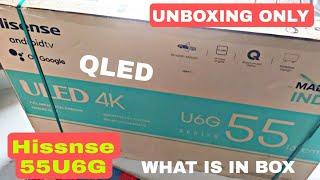 QLED TV HISENSE 55 inch  U6G UNBOXING ONLY ll what is in the box ALL details