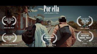 "Por ella" Un cortometraje/ A short film / Cerritos SLP