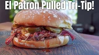 The Perfect Cooker! | Pulled Tri-Tip On El Patron!| LSG