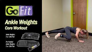 Core Workout || GoFit Adjustable Ankle Weights