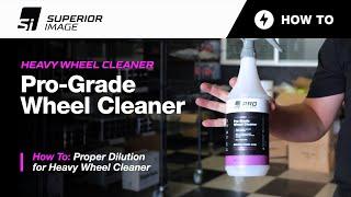How To: Proper Dilution for Heavy Wheel Cleaner