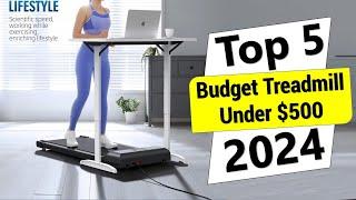 Best Budget Treadmill Under $500 | Top 5 Best Budget Treadmill in 2024