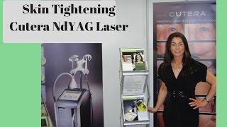 Skin Tightening ,with Cutera Nd YAG laser, for firmer, smoother tighter skin