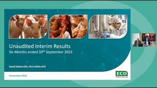 ECO Animal Health - Investor Presentation (Interim Results) - 29th November 2023