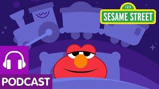 Elmo's Choo Choo | Goodnight, World! A Podcast for Kids with Headspace