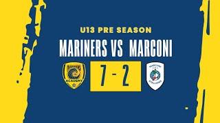 U13 Pre-Season Game 2025 Mariners vs Marconi Stallions