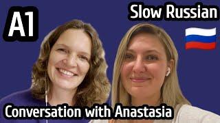 Slow Russian conversation with Anastasia  A1 level - Russian listening -  RU/EN subtitles