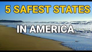 5 Safest States To Live In The United States