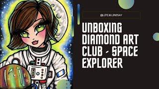 Unboxing Diamond Art Club- Space ExplorerI haven't been this excited for a new start in a while 