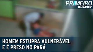 Estuprador de vulnerável é preso no Pará | Primeiro Impacto (20/11/20)