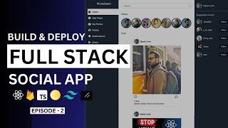 Build a Full Stack Social Media App | React, Firebase, Uploadcare, Tailwind CSS & Shadcn/UI | Ep.2