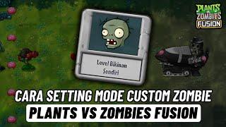 Cara Setting Mode Custom Zombie di Game Plants vs Zombies Fusion