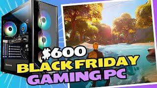 $600 Budget Gaming PC Build - ALL NEW PARTS - Black Friday Deals