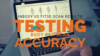 Most Body-Fat Tests Are Completely Wrong,  InBody vs Fit 3D The Ultimate Test of Accuracy