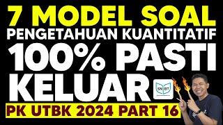 7 MODEL SOAL PENALARAN KUANTITATIF UTBK SNBT 2024