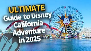 The ULTIMATE Guide to Disney California Adventure in 2025