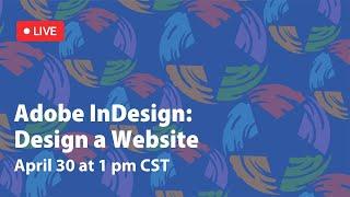 Adobe InDesign: Design a Website Workshop - 4/30/2021