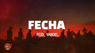 Feid, Yandel - Fecha (Letra)