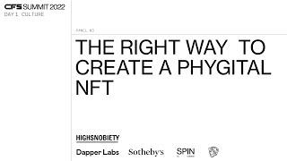 CFS22 DAY1 - THE RIGHT WAY TO CREATE A PHYGITAL NFT