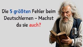 Wortschatz lernen | Stufenleser | Verbessere dein Deutsch | Die 5 größten Fehler beim Deutschlernen