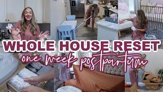 EXTREME CLEAN WITH ME | ONE WEEK POSTPARTUM WHOLE HOUSE RESET | LET'S CATCH UP! | Lauren Yarbrough