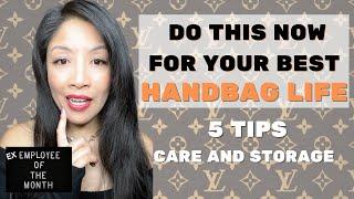 5 TIPS AND HABITS ON HOW TO TAKE CARE OF YOUR LOUIS VUITTON DESIGNER HANDBAG from an ex-employee