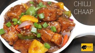 Chilli chaap || Soya Chilli chaap recipe || Chaap recipe in hindi