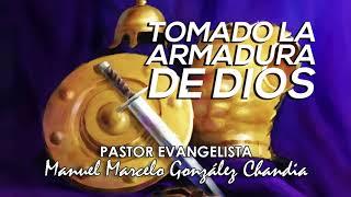 Tomando la armadura de Dios - PASTOR MARCELO GONZALEZ