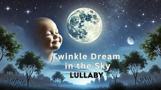 Enchanting Lullaby | Twinkle Dream in the Sky lullaby