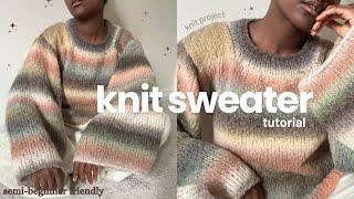 Knit Sweater Tutorial! *semi-beginner friendly*