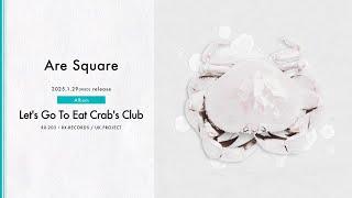 【Full Album Stream】Are Square - Let's Go To Eat Crab's Club (J-ROCK)  @AreSquare