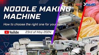 ONLINE CLASS (May 23, 2024) CHOOSE THE CORRECT NOODLE MAKING MACHINE - RICHMEN