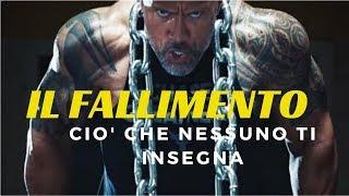 IL FALLIMENTO - IL MIGLIORE VIDEO MOTIVAZIONALE DI SEMPRE per il SUCCESSO