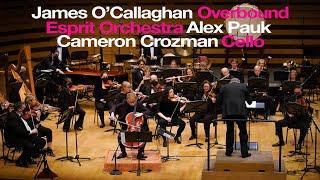 James O'Callaghan: Overbound • Cameron Crozman, Cello