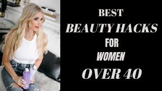 Best Beauty Hacks for Women Over 40 | Beauty Over 40